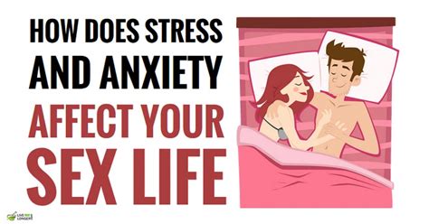 how does stress and anxiety affect your sex life