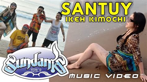 Santuy Ikeh Kimochi Sundanis X Dev Kamaco And Bolin Official Music