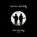Neil Finn + Paul Kelly — Goin’ Your Way (Highlights) – Omnivore Recordings