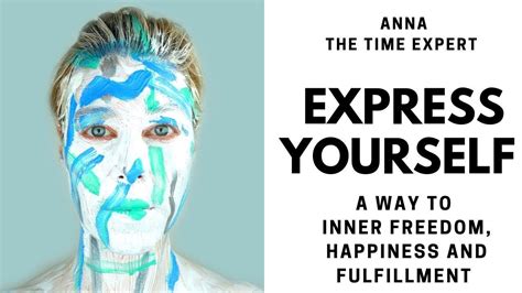 What Is Self Expression How To Express Yourself The Key To Self