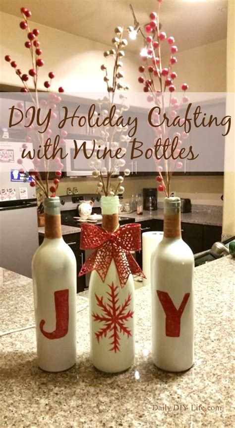 Gorgeous Diy Holiday Crafting With Wine Bottles