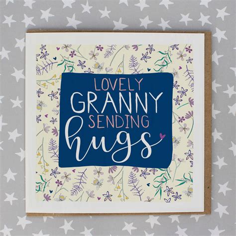 Sending Hugs To Granny By Molly Mae®