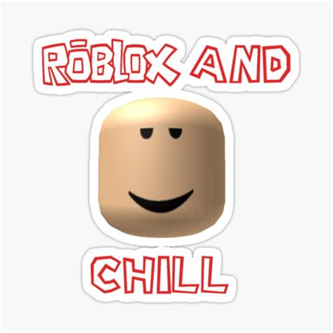 Roblox And Chill Sticker By Noupui Redbubble