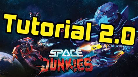 space junkies extended tutorial youtube
