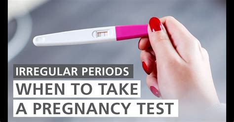 When To Take A Pregnancy Test For Irregular Periods Pregnancywalls
