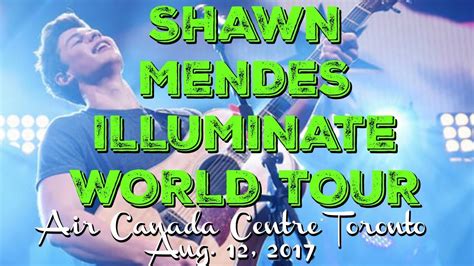 Shawn Mendes Illuminate World Tour Aug 12 Toronto Youtube