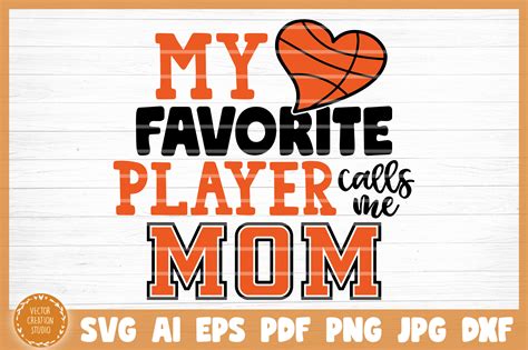 My Favorite Basketball Player Calls Me Mom SVG Cut File By VectorCreationStudio TheHungryJPEG