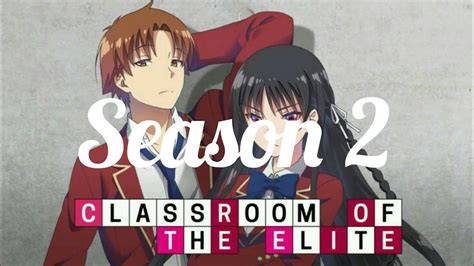 Classroom Of The Elite Season 2 Release Date Youtube