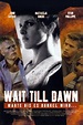Wait Till Dawn - Warte bis es dunkel wird... | kino&co