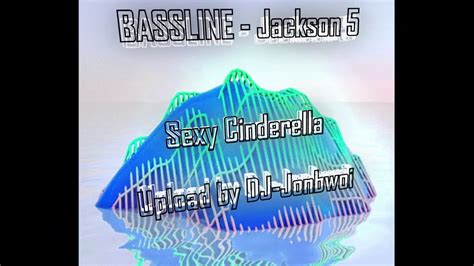 BASSLINE Jackson 5 Remix Sexy Cinderella YouTube