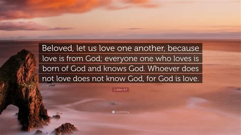 1 John 47 Quote Beloved Let Us Love One Another Because Love Is