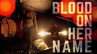 Streaming Releases: Blood on Her Name (2019) - Reviewed