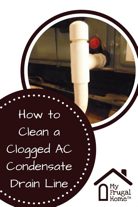 Allow the drain to soak in the vinegar for at least 30 minutes. How to Clean a Clogged AC Condensate Drain Line ...