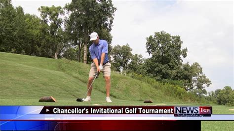 Chancellors Invitational Golf Tournament Troy Trojanvision News