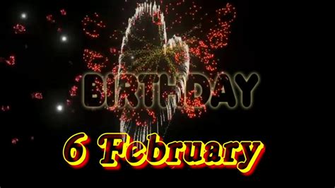 6 February Birthday Status Birthday Status 6 February Youtube