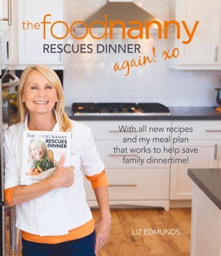 The Food Nanny Rescues Dinner Again By Liz Edmunds Amazon