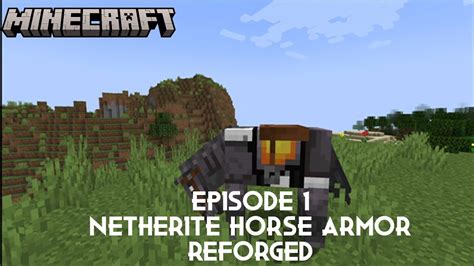 Minecraft 1194 Mod Showcase Episode 1 Netherite Horse Armor Reforged