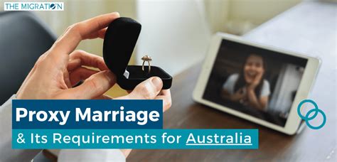 Proxy Marriage And Its Requirements For Australia The Migration