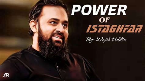 Power Of Istaghfar By Wajih Uddin Youthclubwajihuddin Youtube