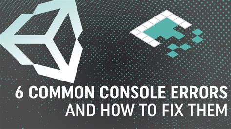 Common Unity Console Errors And How To Fix Them Youtube