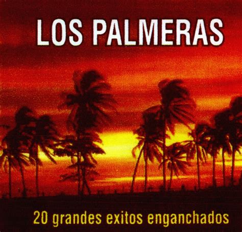 Los Palmeras 20 Grandes Exitos Enganchados Omar Longhi