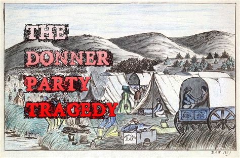 travel thru history the donner party an american tragedy
