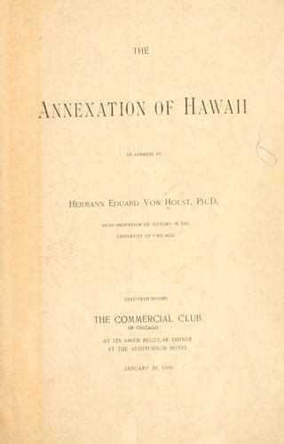 The Annexation Of Hawaii By Hermann Eduard Von Holst Open Library