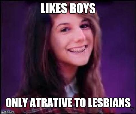 Bad Luck Brianne Imgflip