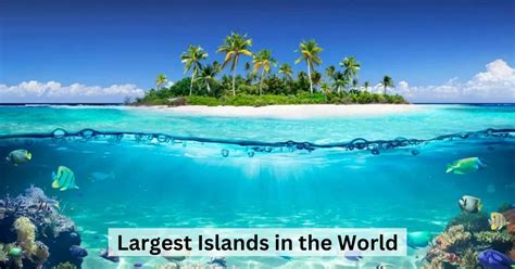 Which Are The Top 10 Largest Islands In The World