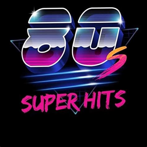80 s super hits best selection 80 s hits by various artists on amazon music