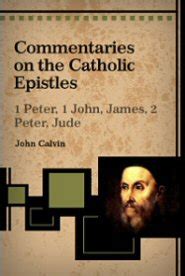 The commentary directs you to places. Commentaries on the Catholic Epistles: 1 Peter, 1 John ...