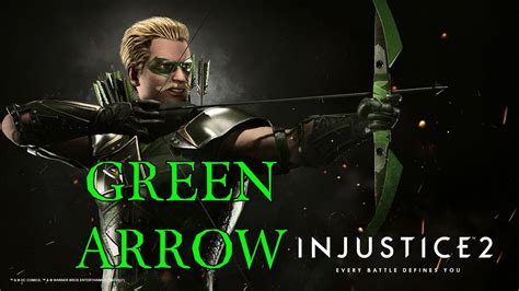 Injustice 2 Green Arrow Ps4 Youtube