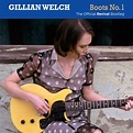 Review: Gillian Welch, 'Boots No. 1 The Official Revival Bootleg' : NPR