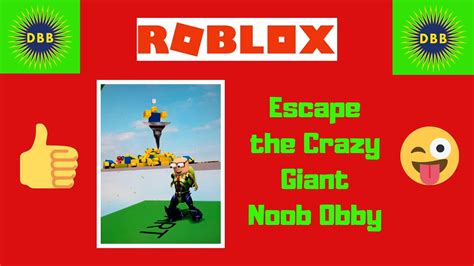 Roblox Obby Gameplay Check Out My Game Escape The Crazy Giant Noob