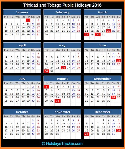 The states' or federal territories' own holidays usually relate to a local cultural festival/custom, or mark the birthday of the local head of state (the sultan or governor). Trinidad and Tobago Public Holidays 2016 - Holidays Tracker