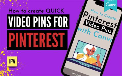 how to create quick video pins for pinterest jfw marketing