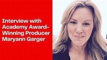 Interview with Academy Award-Winning Producer Maryann Garger - Script ...