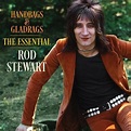 Rod Stewart - Handbags & Gladrags: The Essential Rod Stewart Lyrics and ...