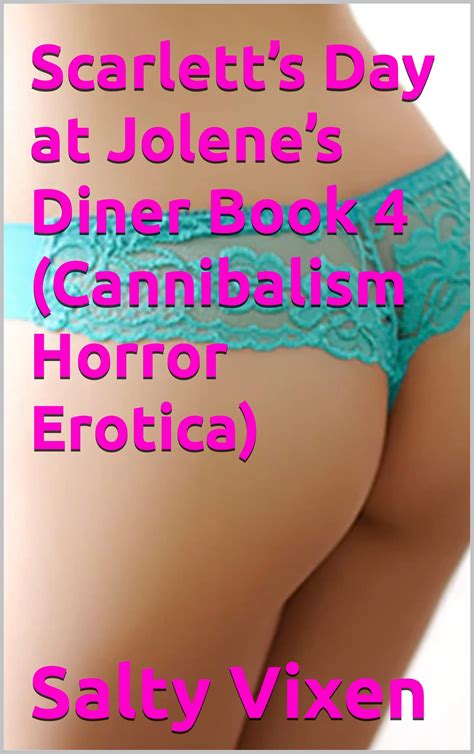 Scarletts Day At Jolenes Diner Book Cannibalism Horror Erotica By Salty Vixen Goodreads