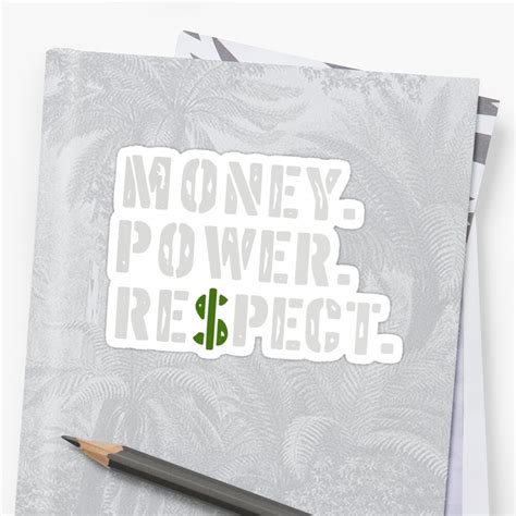 Money Power Respect Sticker By Dived Redbubble