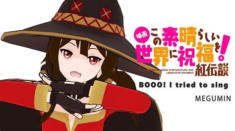 Konosuba Megumin Booo I Tried To Sing Dance Mmd Youtube