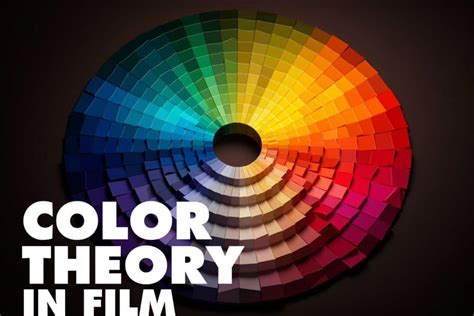 Understanding Color Theory In Film Basics And Beyond Filmmaker Tools