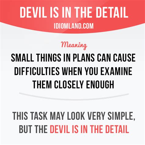 Idiom Land — Devil Is In The Detail Means Small Things In