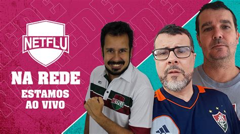 Netflu Na Rede Acompanhe Aqui Fluminense Ltimas Not Cias V Deos