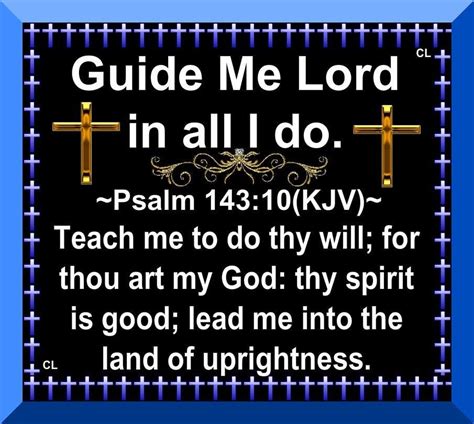 Guide Me Lord In All I Do Guide Me Lord Inspirational Quotes