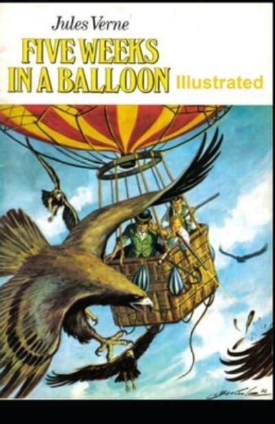 Five Weeks In A Balloon Illustrated Jules Verne Author