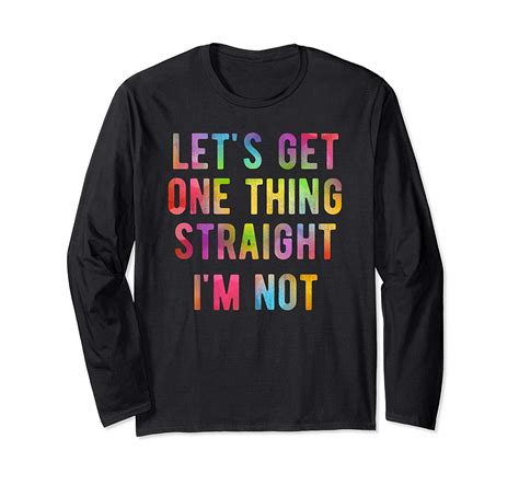 Lgbtq Gay Pride Let S Get One Thing Straight I M Not T Shirt Seknovelty