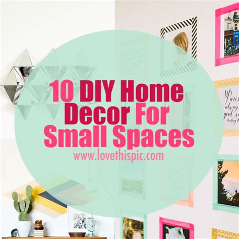10 Diy Home Decor For Small Spaces