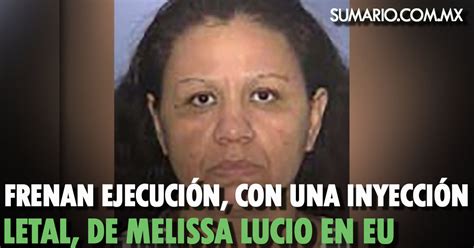 Frenan ejecución con una inyección letal de Melissa Lucio en EU Sumario