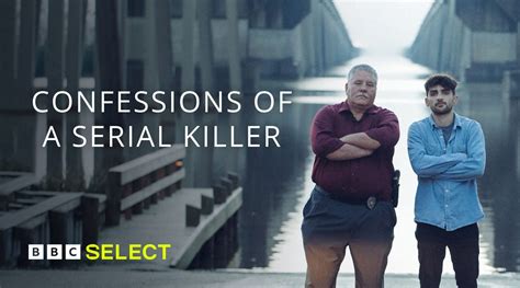 Watch Confessions Of A Serial Killer On Bbc Select